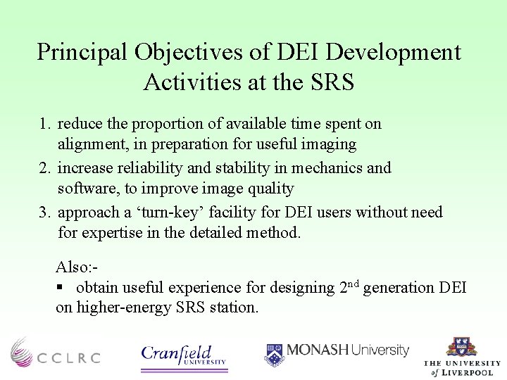 Principal Objectives of DEI Development Activities at the SRS 1. reduce the proportion of