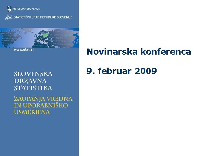 Novinarska konferenca 9. februar 2009 