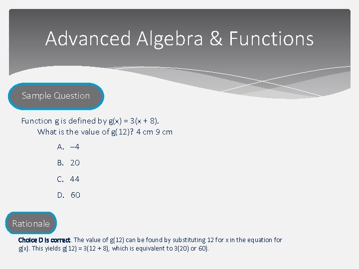 Advanced Algebra & Functions Sample Question Function g is defined by g(x) = 3(x