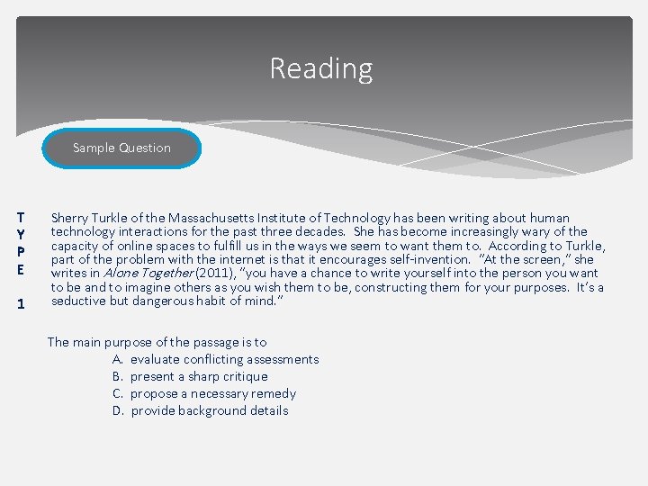 Reading Sample Question T Y P E 1 Sherry Turkle of the Massachusetts Institute