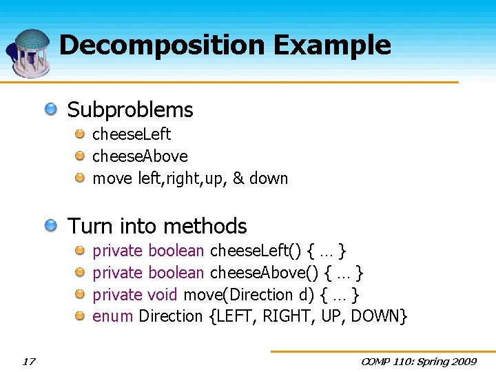 Decomposition Example Subproblems cheese. Left cheese. Above move left, right, up, & down Turn