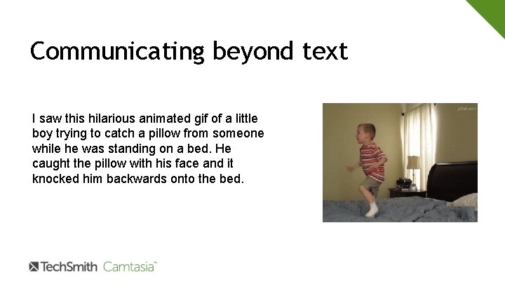 Communicating beyond text I saw this hilarious animated gif of a little boy trying Communicating beyond text I saw this hilarious animated gif of a little boy trying