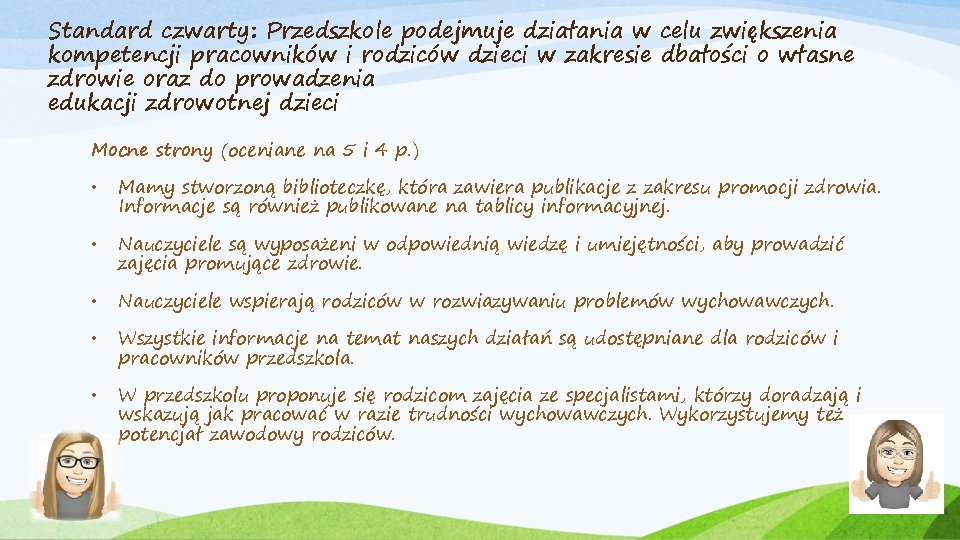 Standard czwarty: Przedszkole podejmuje działania w celu zwiększenia kompetencji pracowników i rodziców dzieci w