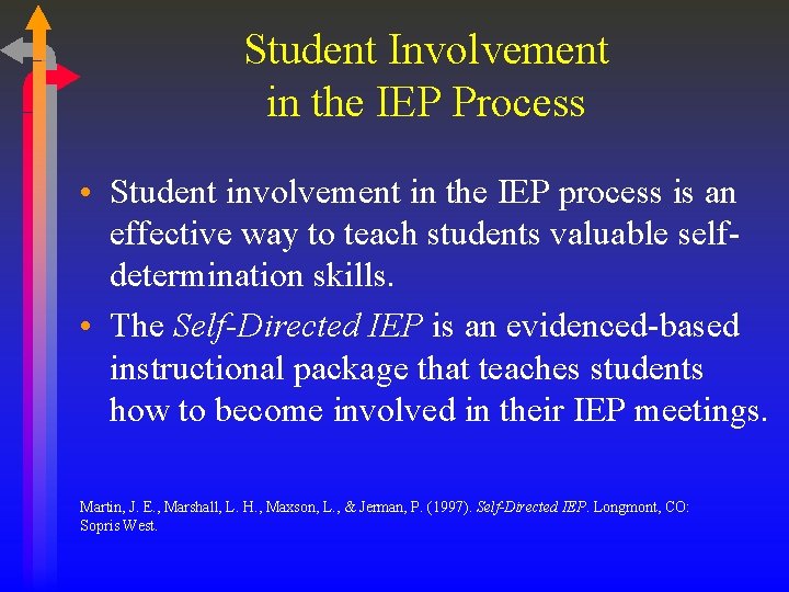 Student Involvement in the IEP Process • Student involvement in the IEP process is