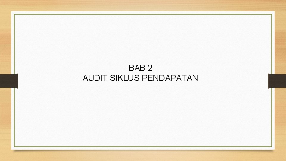 BAB 2 AUDIT SIKLUS PENDAPATAN 