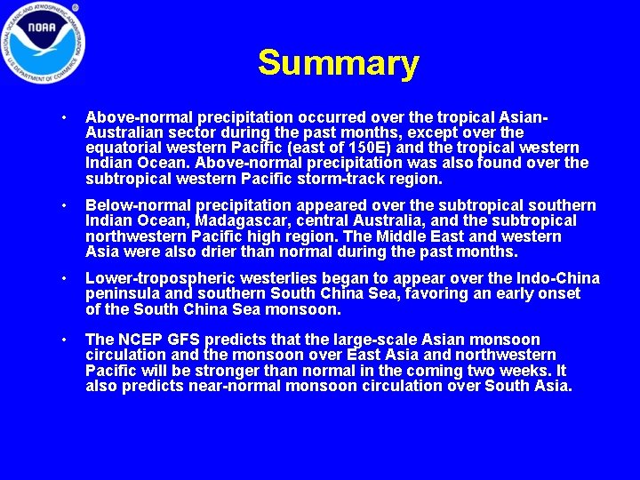 Summary • Above-normal precipitation occurred over the tropical Asian. Australian sector during the past