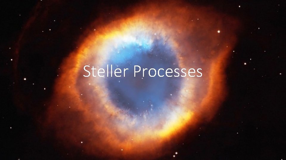 Steller Processes 