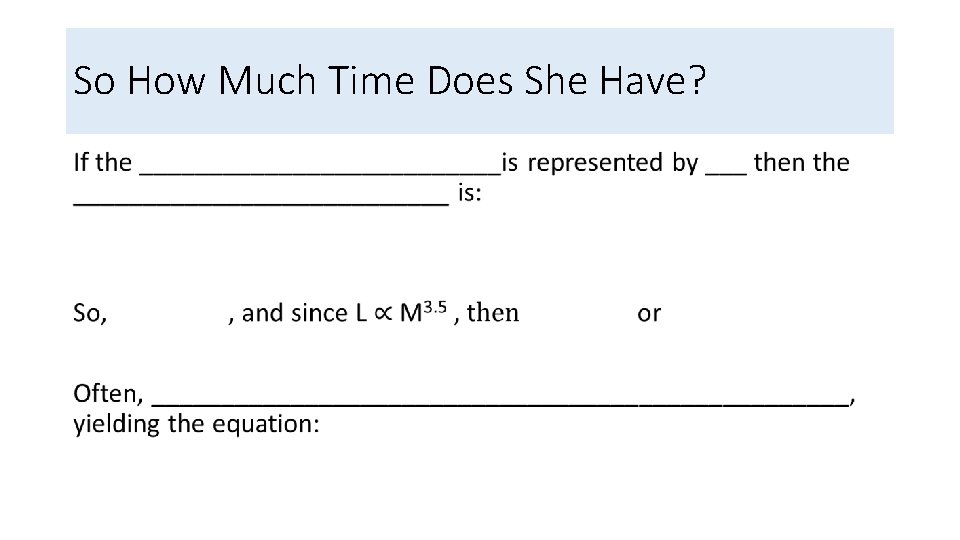 So How Much Time Does She Have? • 