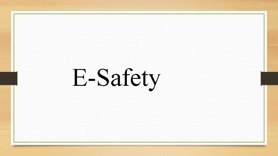 E-Safety 