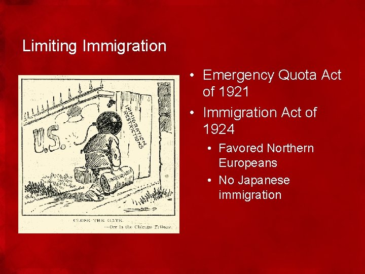 Limiting Immigration • Emergency Quota Act of 1921 • Immigration Act of 1924 •