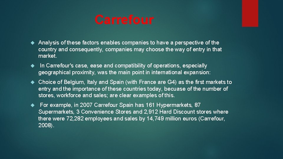 Carrefour Analysis of these factors enables companies to have a perspective of the country