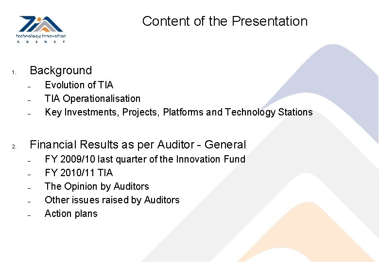 Content of the Presentation 1. Background – – – 2. Evolution of TIA Operationalisation