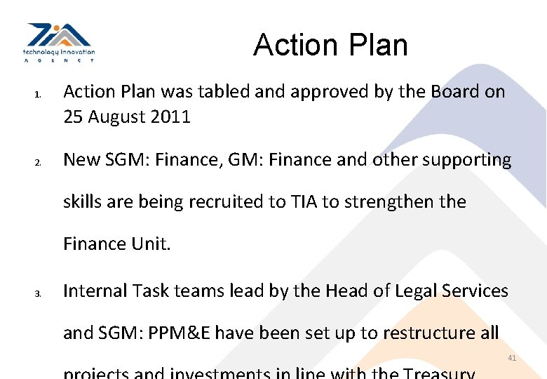 Action Plan 1. 2. Action Plan was tabled and approved by the Board on