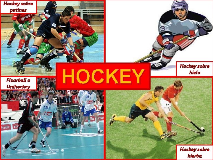 Hockey sobre patines Floorball o Unihockey HOCKEY Hockey sobre hielo Hockey. Jordá sobre Jaime