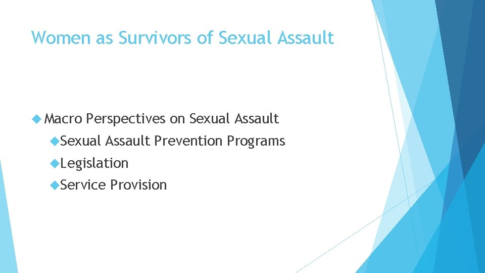 Women as Survivors of Sexual Assault Macro Perspectives on Sexual Assault Prevention Programs Legislation