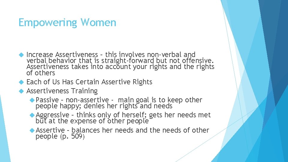 Empowering Women Increase Assertiveness – this involves non-verbal and verbal behavior that is straight-forward