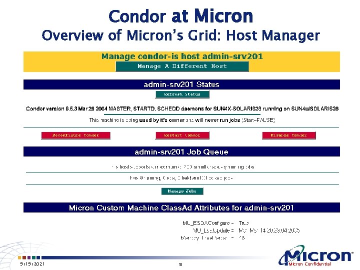 Condor at Micron Overview of Micron’s Grid: Host Manager 9/19/2021 8 Micron Confidential 