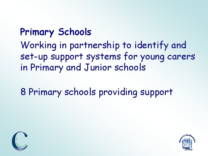 Primary Schools Working in partnership to identify and set-up support systems for young carers