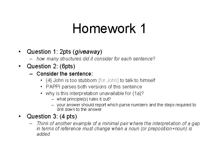 Homework 1 • Question 1: 2 pts (giveaway) – how many structures did it