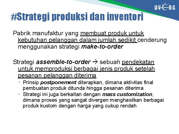 #Strategi produksi dan inventori Pabrik manufaktur yang membuat produk untuk kebutuhan pelanggan dalam jumlah