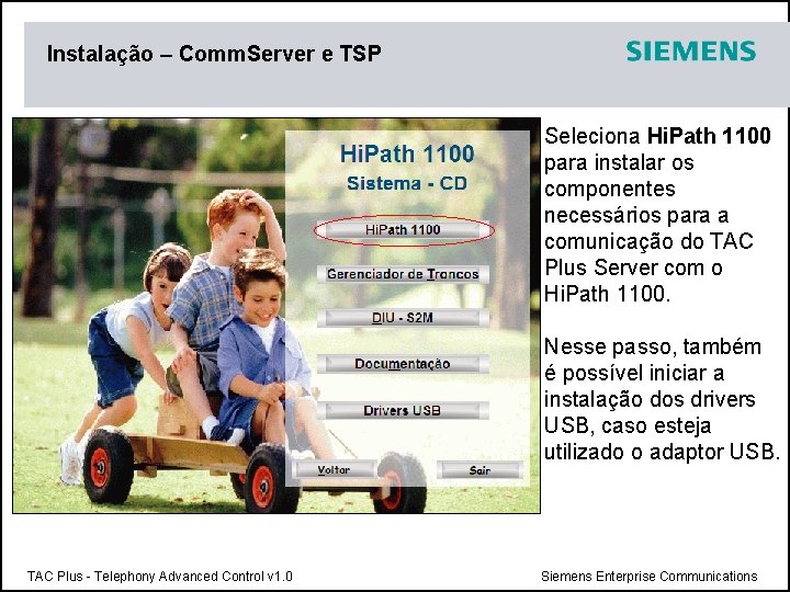 Instalação – Comm. Server e TSP Seleciona Hi. Path 1100 para instalar os componentes