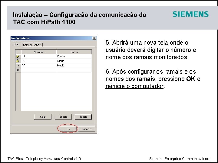 Instalação – Configuração da comunicação do TAC com Hi. Path 1100 5. Abrirá uma