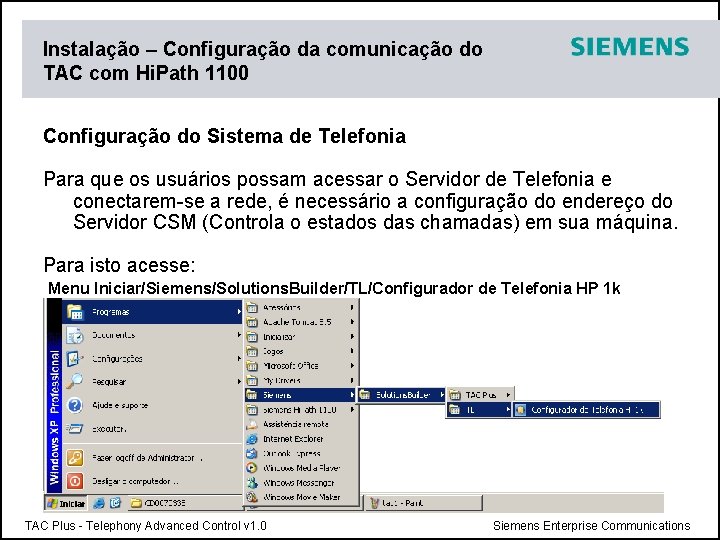 Instalação – Configuração da comunicação do TAC com Hi. Path 1100 Configuração do Sistema