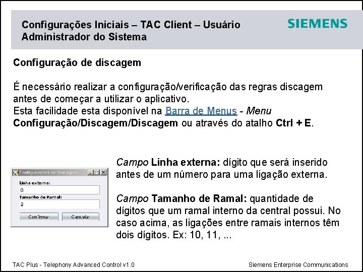 Configurações Iniciais – TAC Client – Usuário Administrador do Sistema Configuração de discagem É