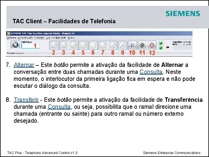 TAC Client – Facilidades de Telefonia 1 2 3 4 5 6 7 8