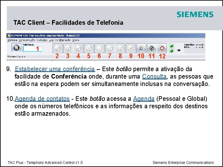 TAC Client – Facilidades de Telefonia 1 2 3 4 5 6 7 8