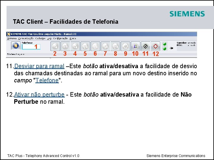 TAC Client – Facilidades de Telefonia 1 2 3 4 5 6 7 8