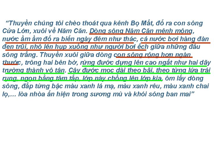 “Thuyền chúng tôi chèo thoát qua kênh Bọ Mắt, đổ ra con sông Cửa