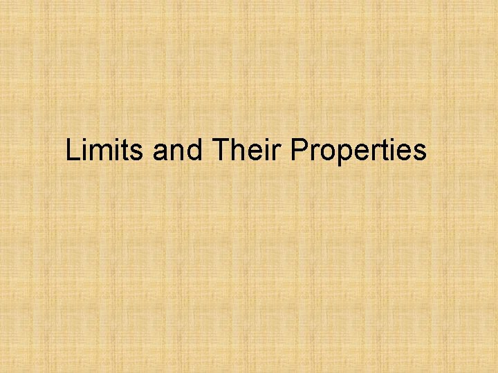 Limits and Their Properties 