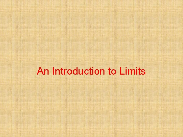 An Introduction to Limits 