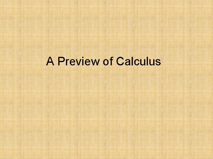 A Preview of Calculus 