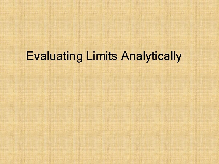 Evaluating Limits Analytically 