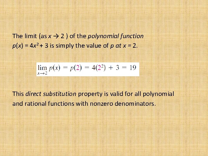 The limit (as x → 2 ) of the polynomial function p(x) = 4