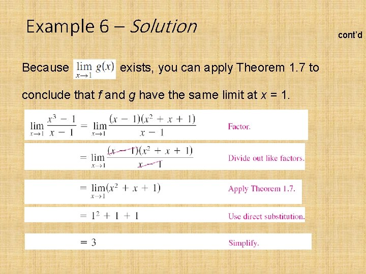 Example 6 – Solution Because exists, you can apply Theorem 1. 7 to conclude