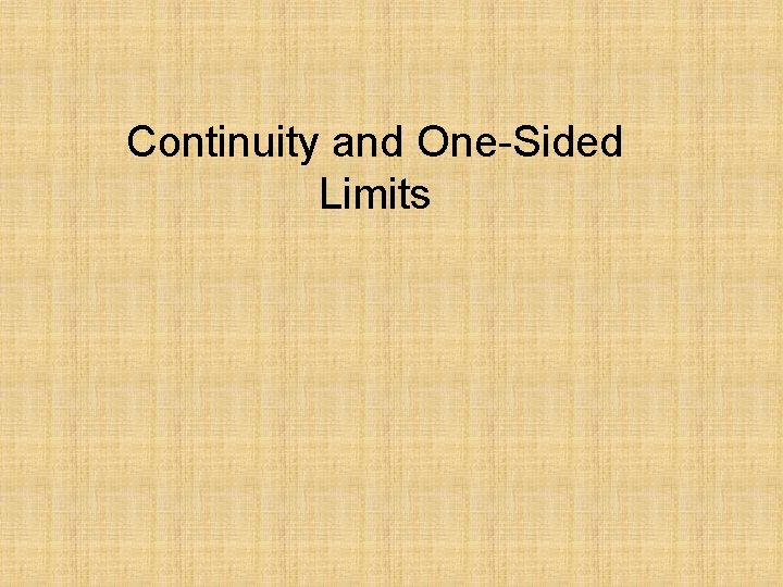 Continuity and One-Sided Limits 