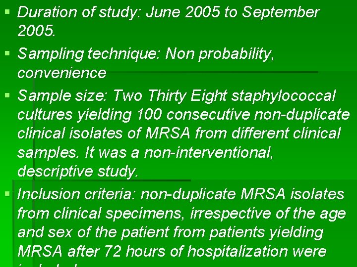 § Duration of study: June 2005 to September 2005. § Sampling technique: Non probability,