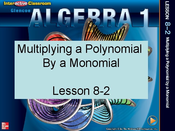 Multiplying a Polynomial By a Monomial Lesson 8 -2 