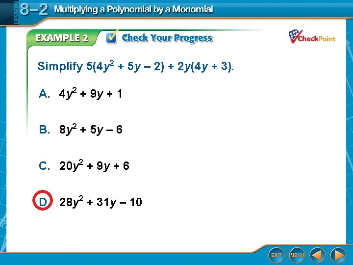 Simplify 5(4 y 2 + 5 y – 2) + 2 y(4 y +