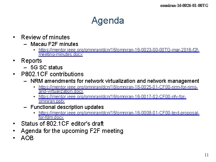 omniran-16 -0026 -01 -00 TG Agenda • Review of minutes – Macau F 2