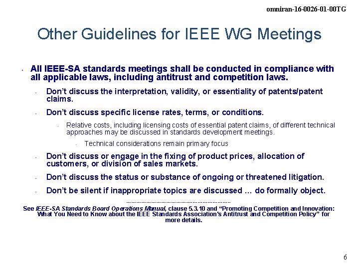 omniran-16 -0026 -01 -00 TG Other Guidelines for IEEE WG Meetings • All IEEE-SA