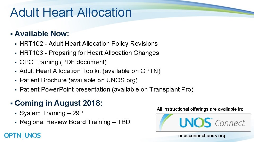 Adult Heart Allocation § Available Now: § § § § HRT 102 - Adult