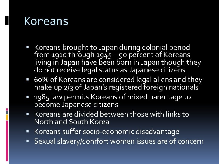 Koreans brought to Japan during colonial period from 1910 through 1945 – 90 percent