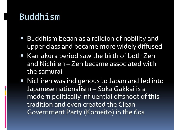Buddhism began as a religion of nobility and upper class and became more widely