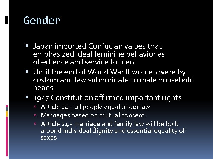 Gender Japan imported Confucian values that emphasized ideal feminine behavior as obedience and service