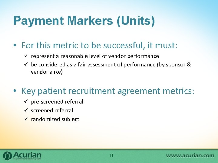 Payment Markers (Units) • For this metric to be successful, it must: ü represent Payment Markers (Units) • For this metric to be successful, it must: ü represent