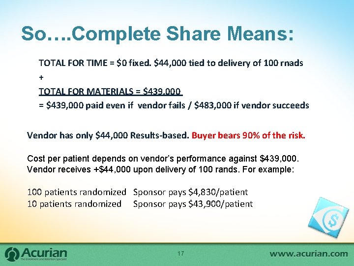 So…. Complete Share Means: TOTAL FOR TIME = $0 fixed. $44, 000 tied to So…. Complete Share Means: TOTAL FOR TIME = $0 fixed. $44, 000 tied to